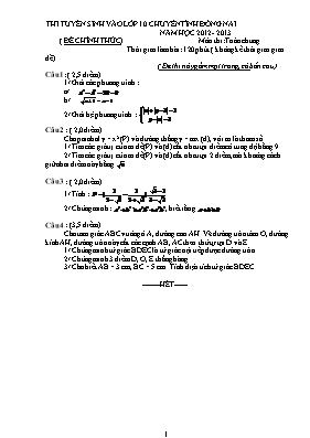 Thi tuyển sinh vào lớp 10 chuyên tỉnh Đồng Nai năm học 2012 - 2013 môn thi Toán chung
